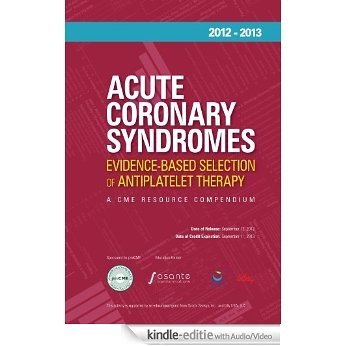 Acute Coronary Syndromes: Evidence-Based Selection of Antiplatelet Therapy (English Edition) [Kindle uitgave met audio/video]