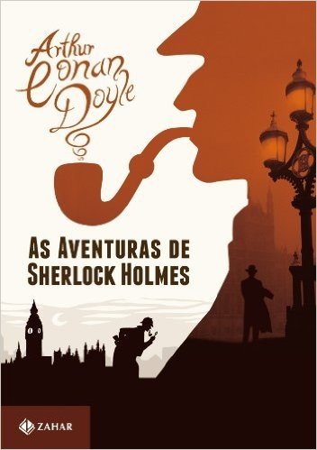 As Aventuras de Sherlock Holmes - Coleção Clássicos Zahar