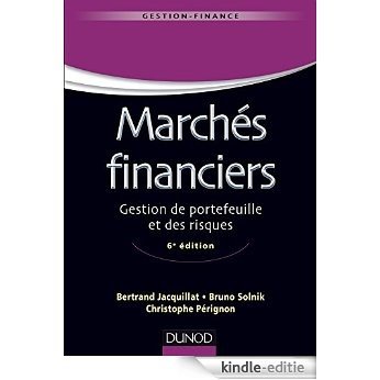 Marchés financiers - 6e éd : Gestion de portefeuille et des risques (Gestion - Finance) (French Edition) [Print Replica] [Kindle-editie]