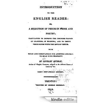 Introduction to the English Reader, Or, A Selection of Pieces in Prose and Poetry (English Edition) [Kindle-editie]
