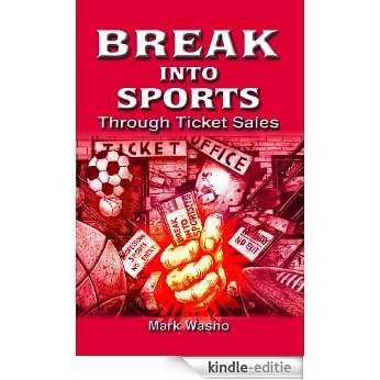 Break Into Sports: Through Ticket Sales [Kindle-editie] beoordelingen