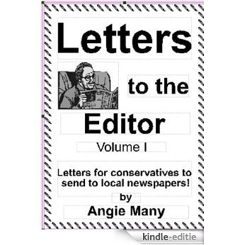 Letters to the Editor, Volume I: For Newspaper Submission by Conservatives (English Edition) [Kindle-editie]