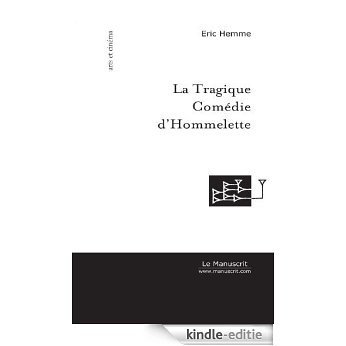 La Tragique Comédie d'Hommelette : D'à peu de près William Shakespeare (FICTION) [Kindle-editie]