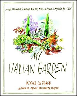 indir My Italian Garden: More than 125 Seasonal Recipes from a Garden Inspired by Italy