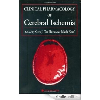 Clinical Pharmacology of Cerebral Ischemia (Contemporary Neuroscience) [Kindle-editie]