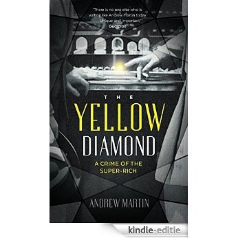 The Yellow Diamond: A Crime of the Super-Rich (English Edition) [Kindle-editie]