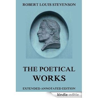 The Poetical Works of Robert Louis Stevenson: Extended Annotated Edition (English Edition) [Kindle-editie]