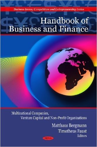 Handbook of Business and Finance: Multinational Companies, Venture Capital and Non-Profit Organizations. Edited by Matthaus Bergmann and Timotheus Fau