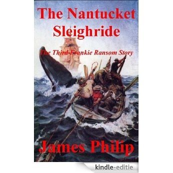 The Nantucket Sleighride (The Frankie Ransom Series Book 3) (English Edition) [Kindle-editie]