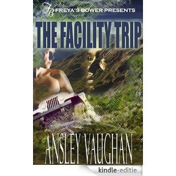 The Facility Trip (English Edition) [Kindle-editie] beoordelingen