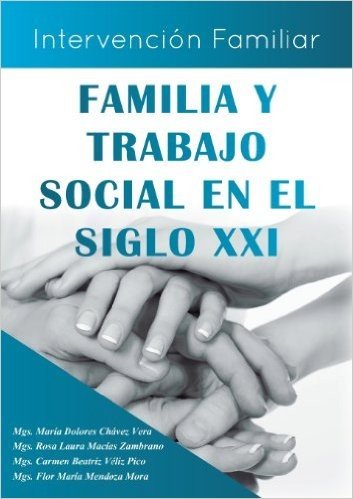 Familia y Trabajo Social En El Siglo XXI