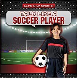 indir Talk Like a Soccer Player (Let&#39;s Talk Sports!)