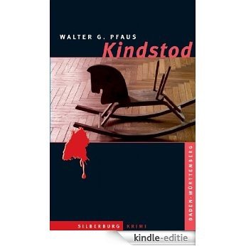 Kindstod: Ein Baden-Württemberg-Krimi (German Edition) [Kindle-editie]