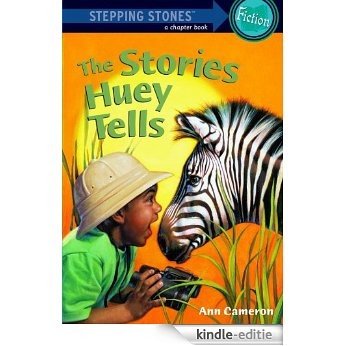 The Stories Huey Tells (A Stepping Stone Book(TM)) [Kindle-editie]