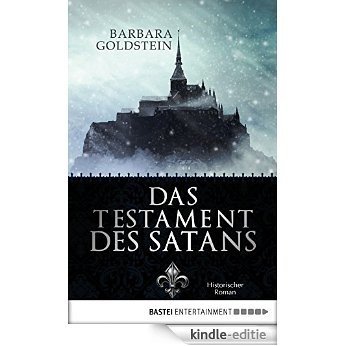 Das Testament des Satans: Historischer Roman (Historische Liebesromane. Bastei Lübbe Taschenbücher) (German Edition) [Kindle-editie]
