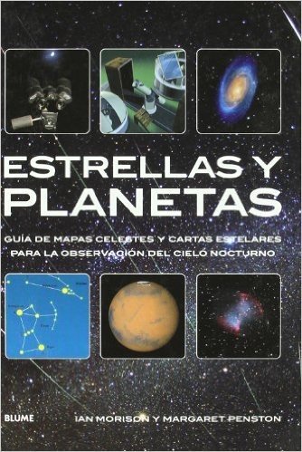 Estrellas y Planetas. Guia de Mapas Celestes y Cartas Estelares Para La Observacion del Cielo Nocturno