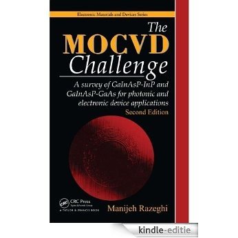 The MOCVD Challenge: A survey of GaInAsP-InP and GaInAsP-GaAs for photonic and electronic device applications, Second Edition (Electronic Materials and Devices) [Print Replica] [Kindle-editie]