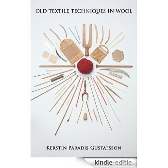 Old textile techniques in wool (English Edition) [Kindle-editie]