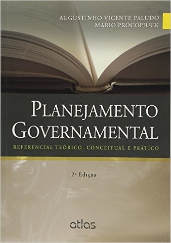 Planejamento Governamental. Referencial Teórico, Conceitual e Prático
