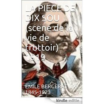 LA PIECE DE DIX SOU (scene de la vie de trottoir)       1919 (French Edition) [Kindle-editie] beoordelingen