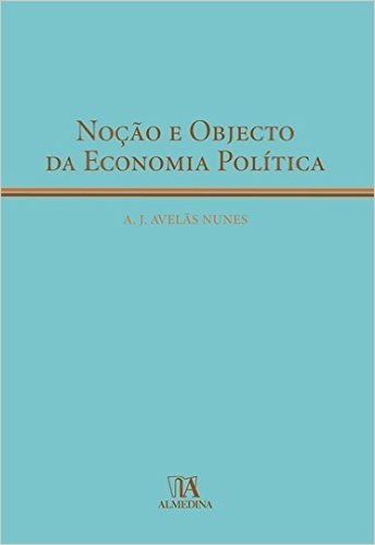 Nocao E Objecto Da Economia Politica