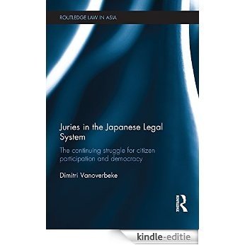 Juries in the Japanese Legal System: The Continuing Struggle for Citizen Participation and Democracy (Routledge Law in Asia) [Kindle-editie] beoordelingen