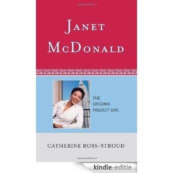 Janet McDonald: The Original Project Girl (Scarecrow Studies in Young Adult Literature) [Kindle-editie]
