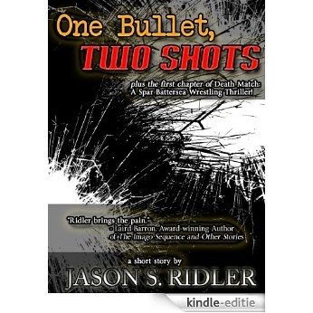One Bullet, Two Shots: A Double Shot of Stories (English Edition) [Kindle-editie]