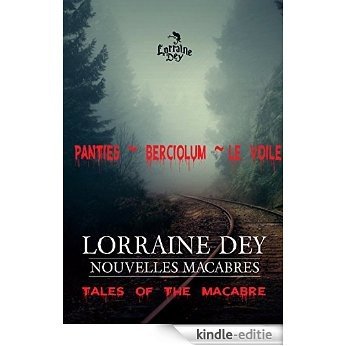 Panties, Berciolum et le voile: Collection "Nouvelles macabres" (French Edition) [Kindle-editie]