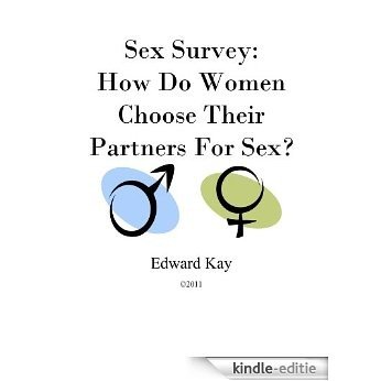 Sex Survey: How Do Women Choose Their Partners For Sex? (English Edition) [Kindle-editie]
