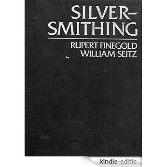 Silversmithing (Jewelry Crafts) [Kindle-editie]