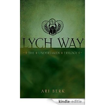 Lych Way (The Undertaken Trilogy Book 3) (English Edition) [Kindle-editie]