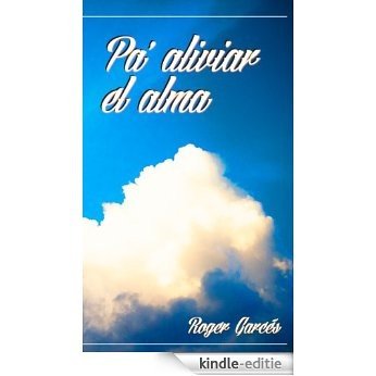 Pa' aliviar el alma (Spanish Edition) [Kindle-editie] beoordelingen