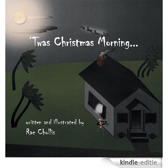 Twas Christmas Morning... (English Edition) [Kindle-editie]
