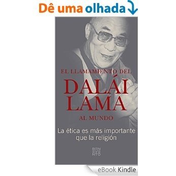 El llamamiento del Dalái Lama al mundo: La ética es más importante que la religión [eBook Kindle]