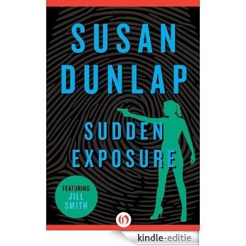 Sudden Exposure (The Jill Smith Mysteries, 9) (English Edition) [Kindle-editie]