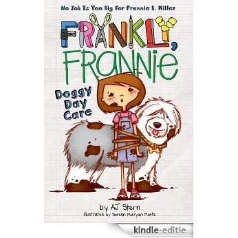 Doggy Day Care (Frankly, Frannie) [Kindle-editie]