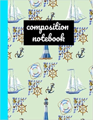 indir composition notebook 8,5x11&quot; 120 Pages wide rulded: For children and adults who loves nautical designs, ocean, anchor, sailing ship, life ring, ... or other documents, glossy softcover