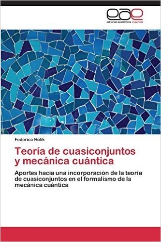 Teoria de Cuasiconjuntos y Mecanica Cuantica