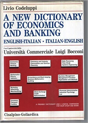 A new dictionary of economics and banking. English-italian italian-english. Dizionario commerciale. Inglese-italiano italiano-inglese