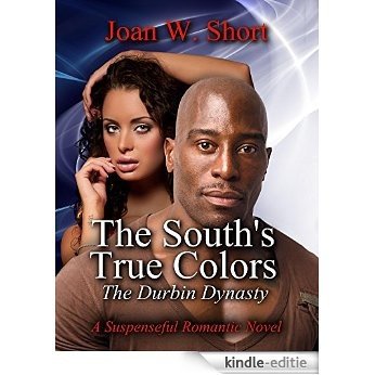 The South's True Colors: The Durbin Dynasty (English Edition) [Kindle-editie]