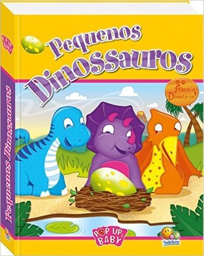 Pequenos Dinossauros - Coleção Pop Ups Baby