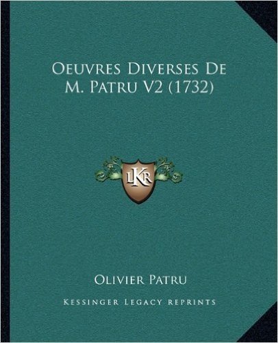 Oeuvres Diverses de M. Patru V2 (1732)