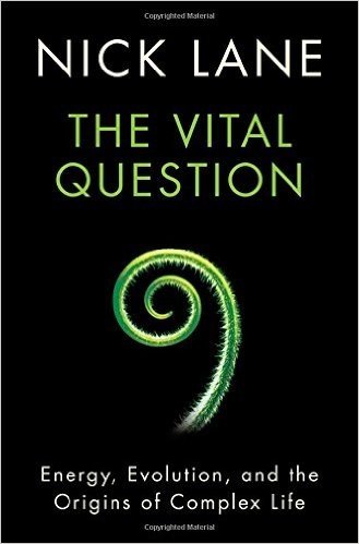 The Vital Question: Energy, Evolution, and the Origins of Complex Life baixar