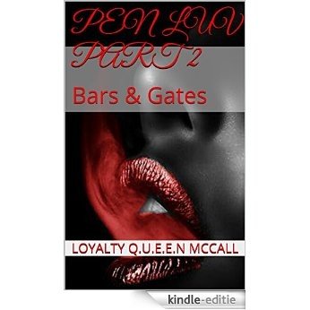 Pen Luv Part 2: Bars & Gates (English Edition) [Kindle-editie]