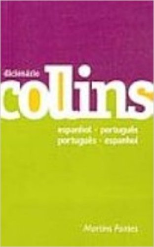 Dicionário Collins. Espanhol-Português/ Português-Espanhol
