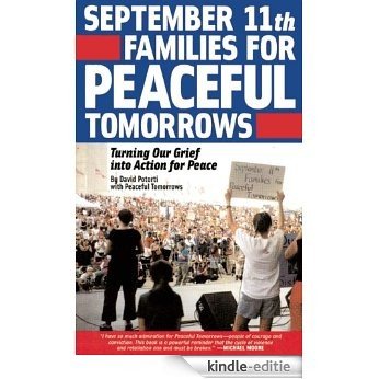 September 11th Families for Peaceful Tomorrows: Turning Tragedy into Hope for a Better World [Kindle-editie]