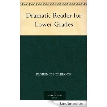 Dramatic Reader for Lower Grades (English Edition) [Kindle-editie]