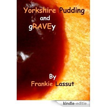 Yorkshire Pudding and Gravey (English Edition) [Kindle-editie]