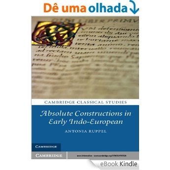 Absolute Constructions in Early Indo-European (Cambridge Classical Studies) [eBook Kindle]